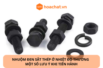 Quy trình nhuộm đen sắt thép ở nhiệt độ thường và một số lưu ý khi thực hiện