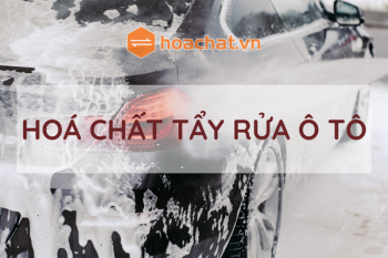 HOÁ CHẤT TẨY RỬA Ô TÔ