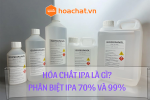IPA LÀ GÌ? PHÂN BIỆT IPA 70% VÀ IPA 99%