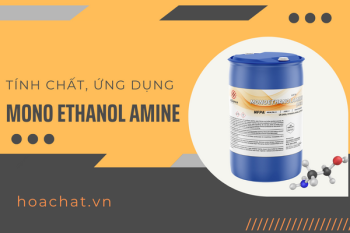 TÍNH CHẤT, ỨNG DỤNG CỦA MEA- MONO ETHANOL AMINE