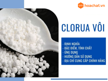 Tìm hiểu chi tiết về Clorua vôi và cập nhật giá Clorua vôi mới nhất